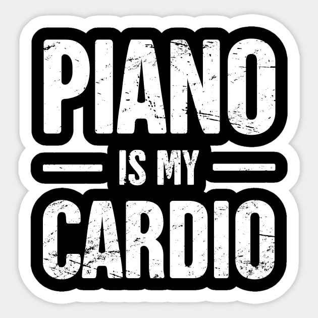 Piano Is My Cardio Sticker by MeatMan